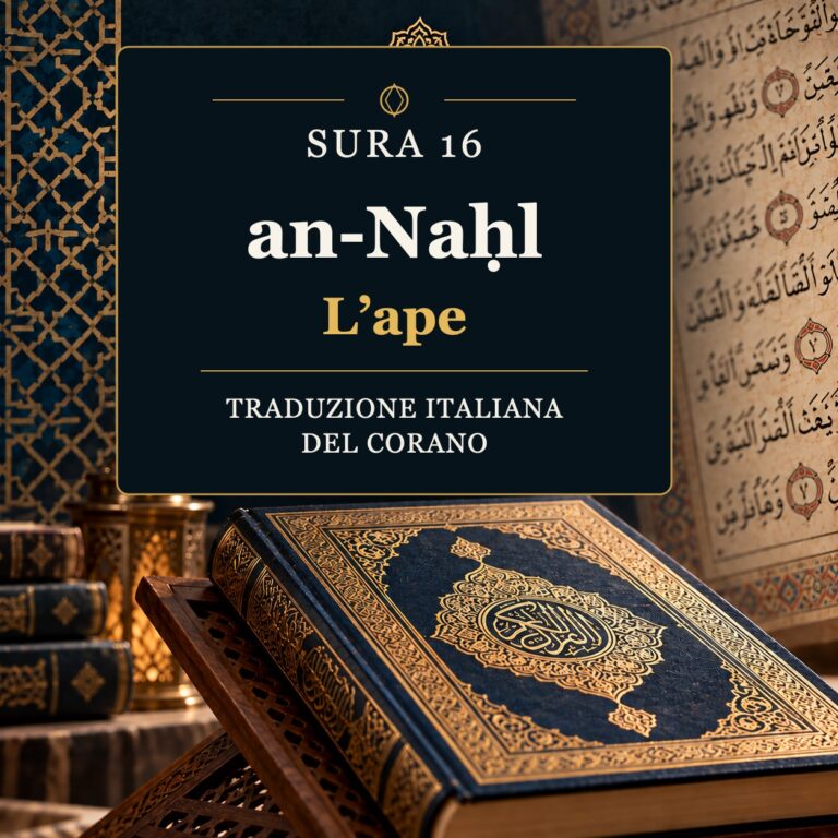 Sura 16 an-Naḥl – L’ape: traduzione italiana del Corano