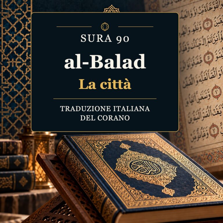 Sura 90 al-Balad – La città: traduzione italiana del Corano